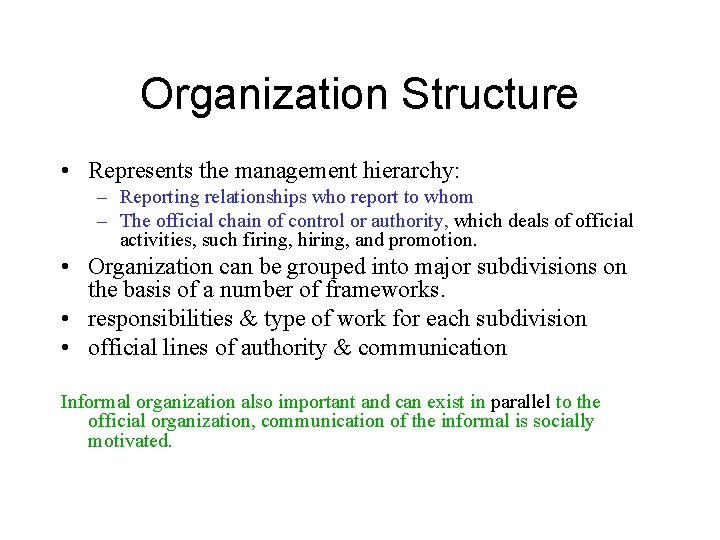 Organization Structure • Represents the management hierarchy: – Reporting relationships who report to whom