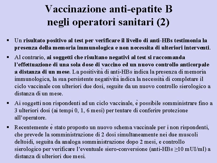 Vaccinazione anti-epatite B negli operatori sanitari (2) § Un risultato positivo al test per