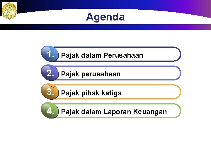 Agenda 1. Pajak dalam Perusahaan 2. Pajak perusahaan 3. Pajak pihak ketiga 4. Pajak