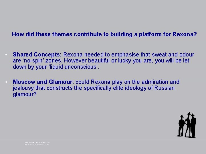 How did these themes contribute to building a platform for Rexona? • Shared Concepts: