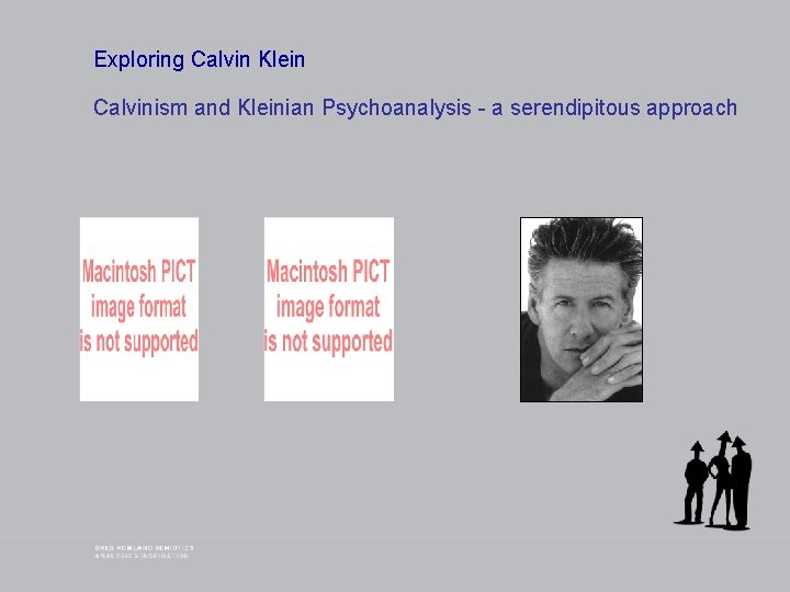 Exploring Calvin Klein Calvinism and Kleinian Psychoanalysis - a serendipitous approach 