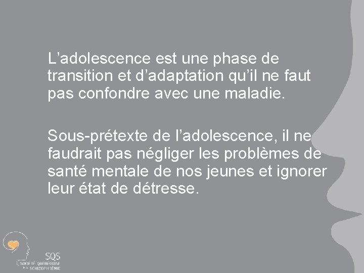 L’adolescence est une phase de transition et d’adaptation qu’il ne faut pas confondre avec