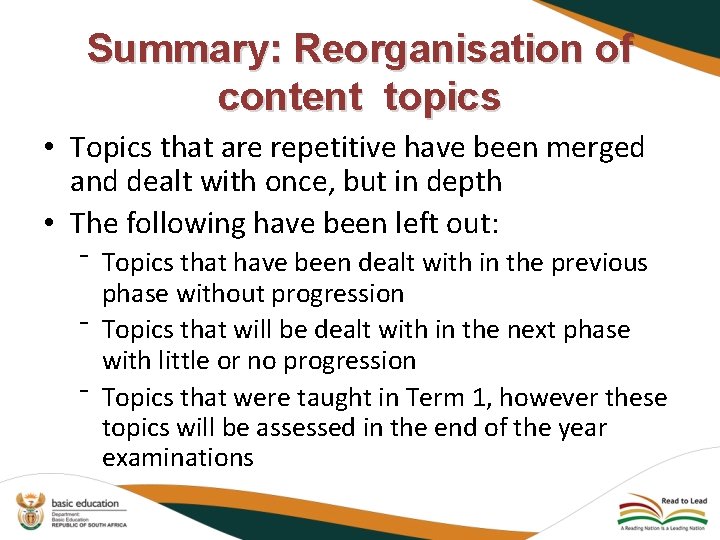 Summary: Reorganisation of content topics • Topics that are repetitive have been merged and