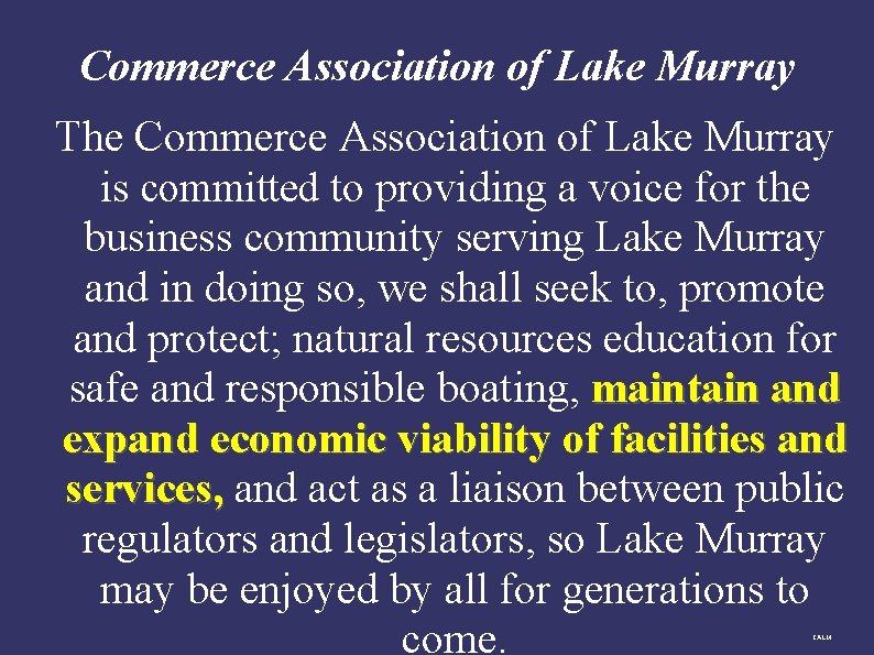 Commerce Association of Lake Murray The Commerce Association of Lake Murray is committed to