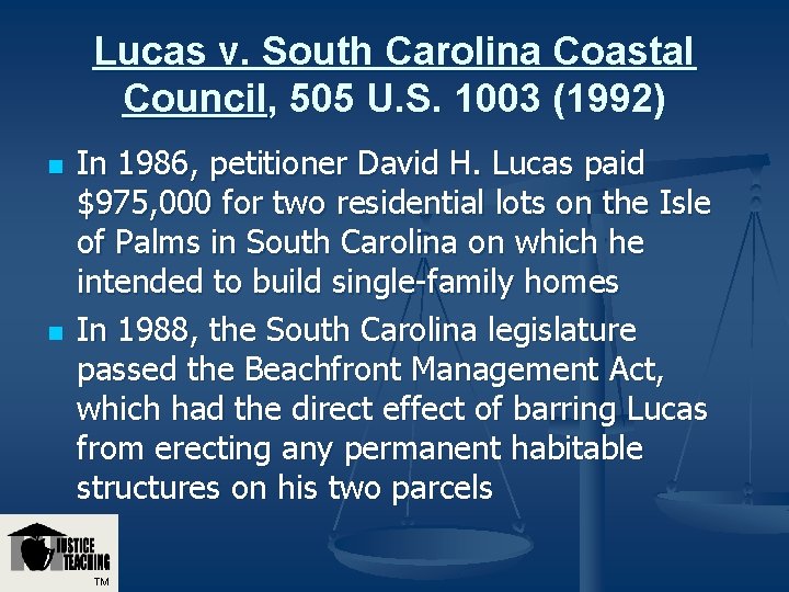 Lucas v. South Carolina Coastal Council, 505 U. S. 1003 (1992) n n In
