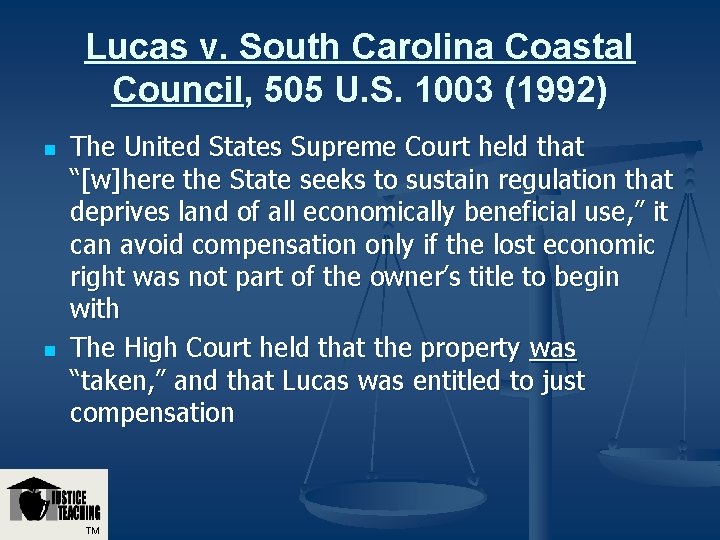Lucas v. South Carolina Coastal Council, 505 U. S. 1003 (1992) n n The