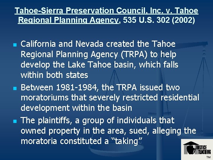 Tahoe-Sierra Preservation Council, Inc. v. Tahoe Regional Planning Agency, 535 U. S. 302 (2002)