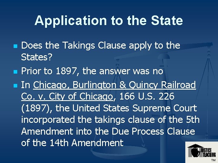 Application to the State n n n Does the Takings Clause apply to the