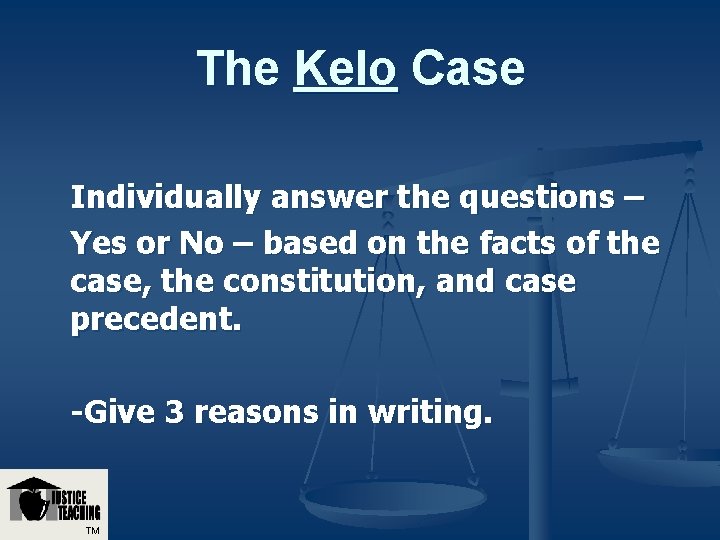 The Kelo Case Individually answer the questions – Yes or No – based on