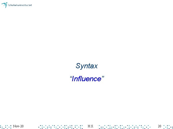 Syntax “Influence” Nov-20 H. S. 20 