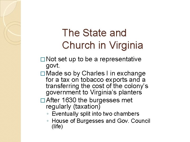The State and Church in Virginia � Not set up to be a representative The State and Church in Virginia � Not set up to be a representative