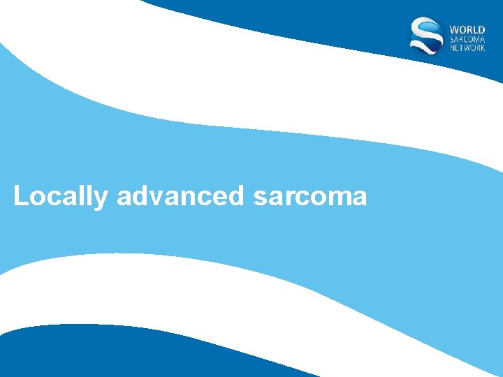 Locally advanced sarcoma 