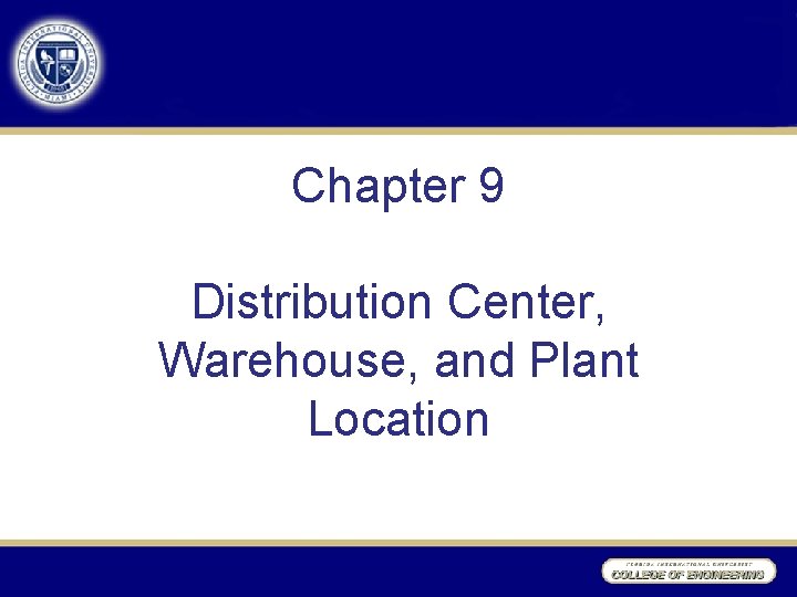 Chapter 9 Distribution Center, Warehouse, and Plant Location 