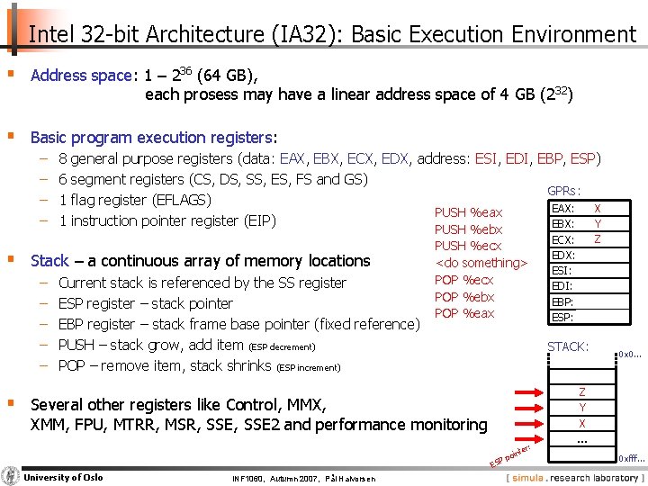 Intel 32 -bit Architecture (IA 32): Basic Execution Environment § Address space: 1 –