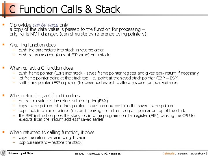 C Function Calls & Stack § C provides call-by-value only: a copy of the