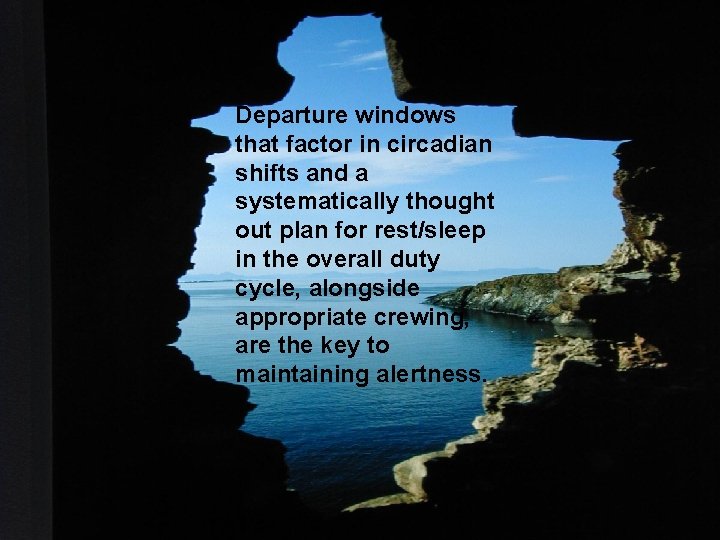 Departure windows that factor in circadian shifts and a systematically thought out plan for