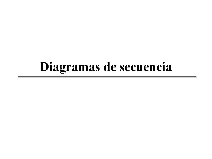 Diagramas de secuencia 