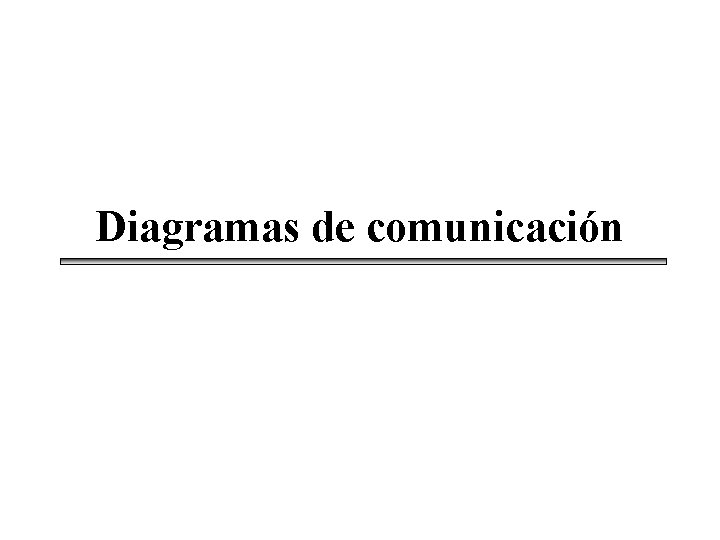 Diagramas de comunicación 