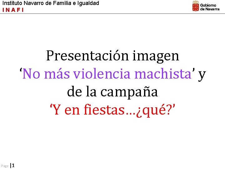 Instituto Navarro de Familia e Igualdad INAFI Presentación imagen ‘No más violencia machista’ y