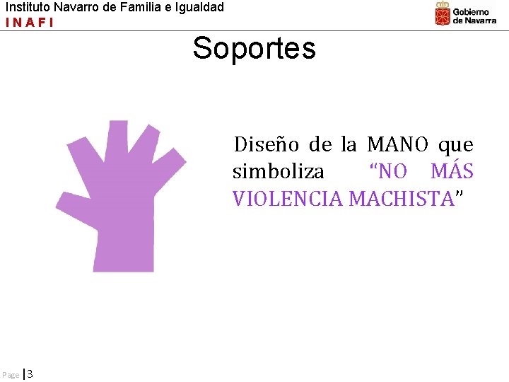 Instituto Navarro de Familia e Igualdad INAFI Soportes Diseño de la MANO que simboliza