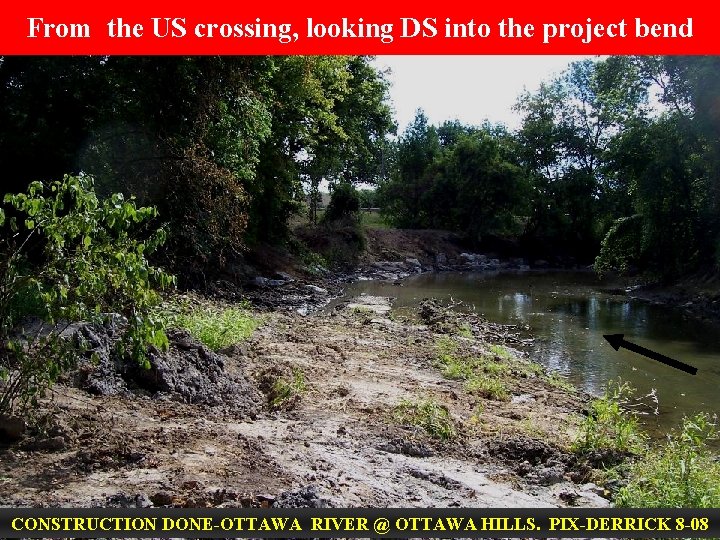 From the US crossing, looking DS into the project bend CONSTRUCTION DONE-OTTAWA RIVER @