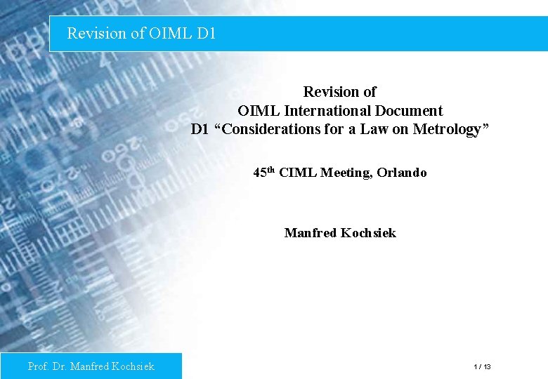 Revision of OIML D 1 Revision of OIML International Document D 1 “Considerations for