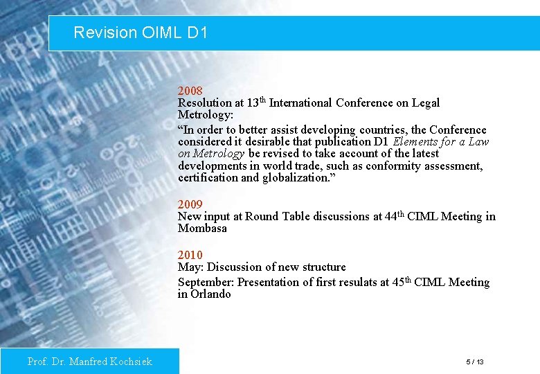 Revision OIML D 1 2008 Resolution at 13 th International Conference on Legal Metrology: