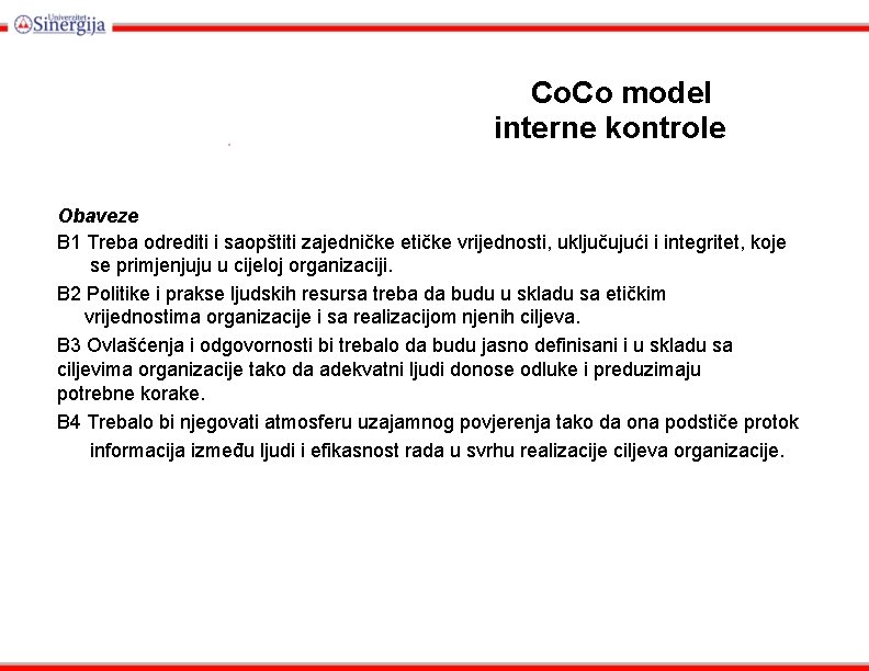 . Co. Co model interne kontrole Obaveze B 1 Treba odrediti i saopštiti zajedničke