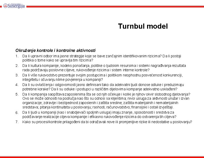 Turnbul model Okruženje kontrole i kontrolne aktivnosti 1. 2. 3. 4. 5. 6. 7.