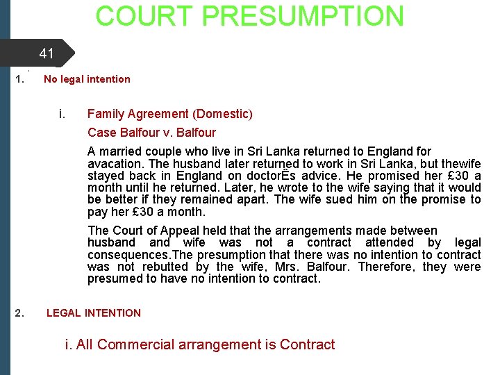 COURT PRESUMPTION 41 1. No legal intention i. Family Agreement (Domestic) Case Balfour v.