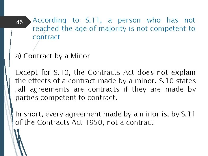 45 According to S. 11, a person who has not reached the age of