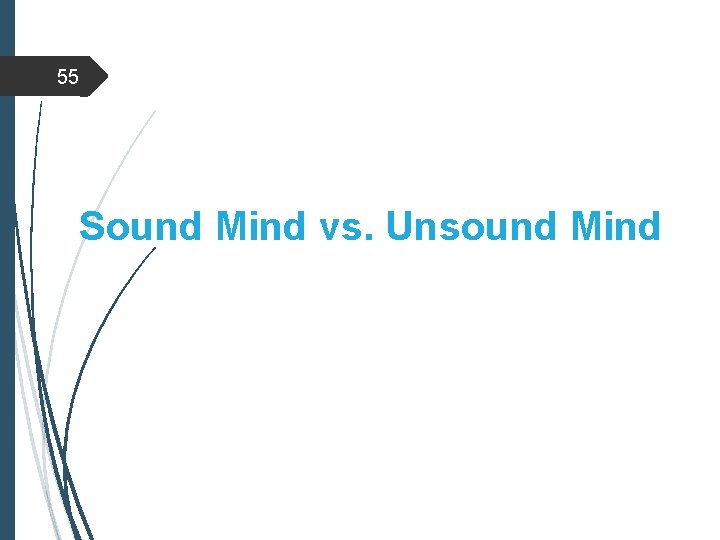 55 Sound Mind vs. Unsound Mind 