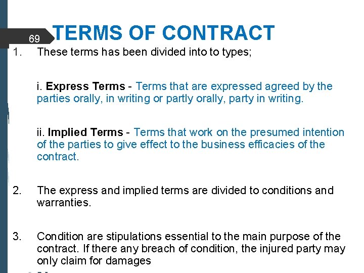 69 1. TERMS OF CONTRACT These terms has been divided into to types; i.