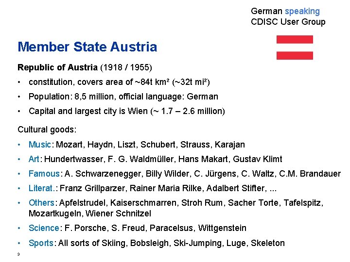 German speaking CDISC User Group Member State Austria Republic of Austria (1918 / 1955)