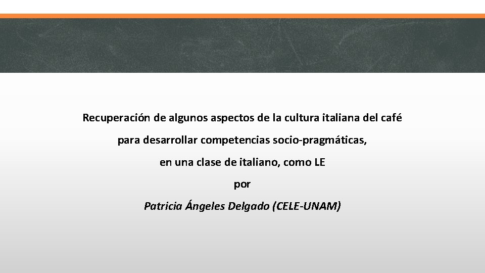  Recuperación de algunos aspectos de la cultura italiana del café para desarrollar competencias