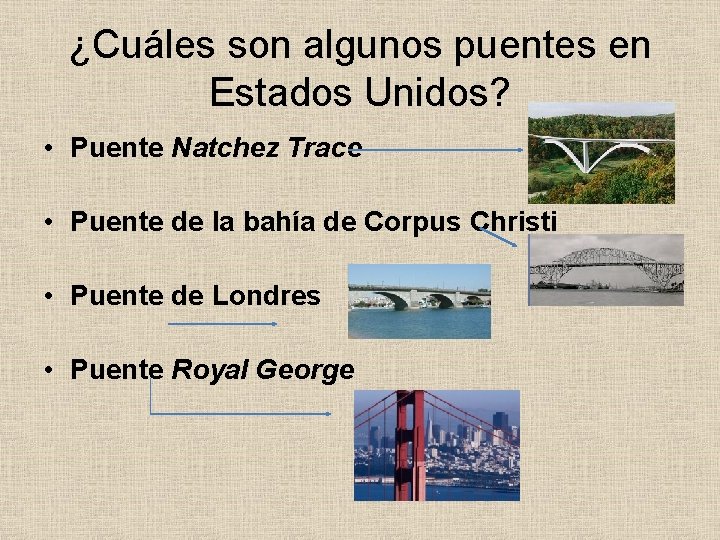 ¿Cuáles son algunos puentes en Estados Unidos? • Puente Natchez Trace • Puente de