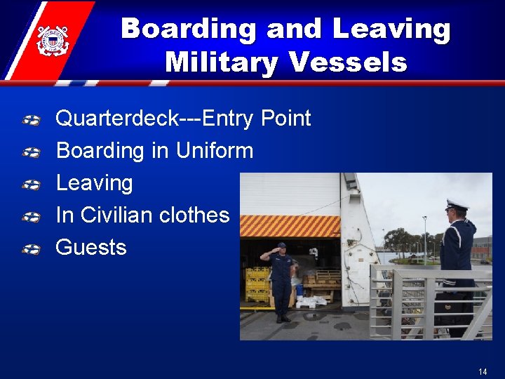 Boarding and Leaving Military Vessels Quarterdeck---Entry Point Boarding in Uniform Leaving In Civilian clothes