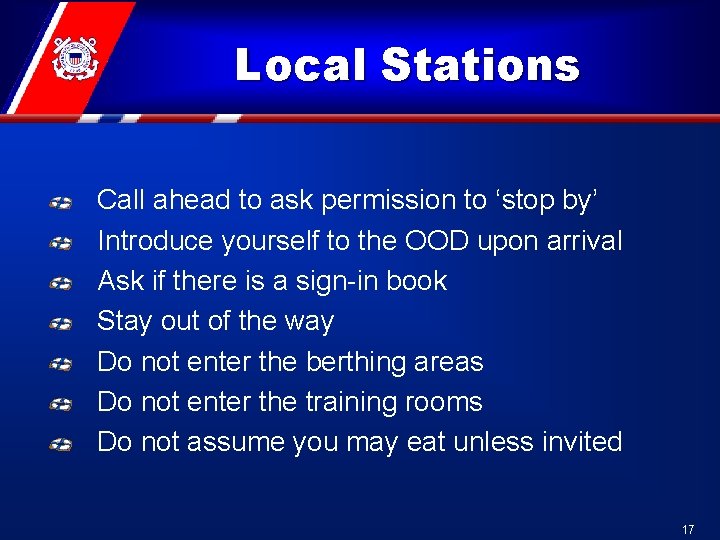 Local Stations Call ahead to ask permission to ‘stop by’ Introduce yourself to the