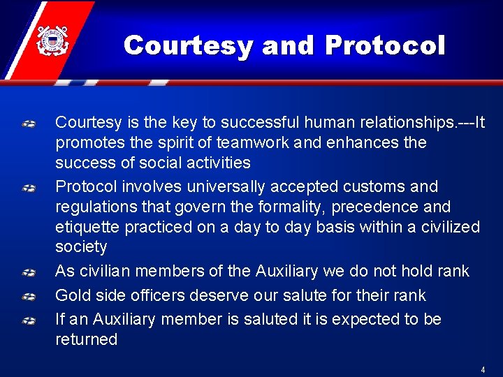 Courtesy and Protocol Courtesy is the key to successful human relationships. ---It promotes the