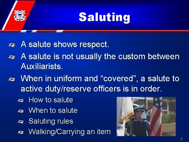 Saluting A salute shows respect. A salute is not usually the custom between Auxiliarists.