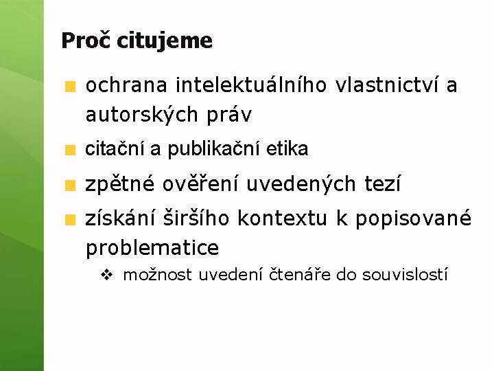 Proč citujeme ochrana intelektuálního vlastnictví a autorských práv citační a publikační etika zpětné ověření