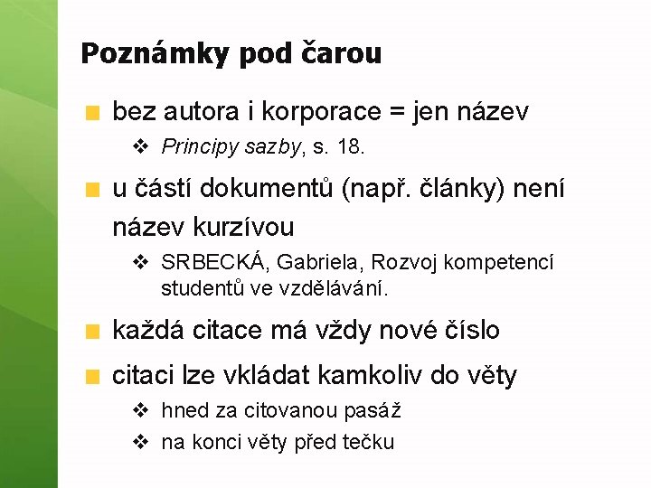 Poznámky pod čarou bez autora i korporace = jen název v Principy sazby, s.