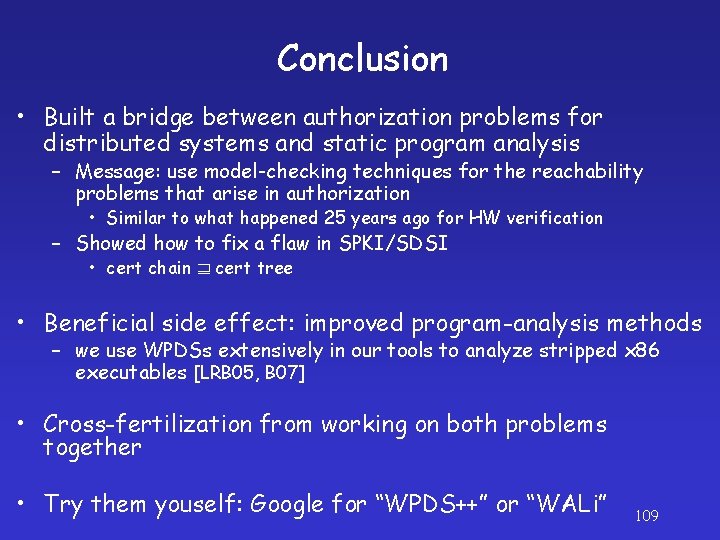 Conclusion • Built a bridge between authorization problems for distributed systems and static program