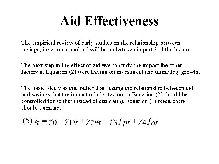 Aid Effectiveness The empirical review of early studies on the relationship between savings, investment