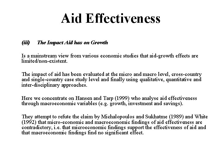 Aid Effectiveness (iii) The Impact Aid has on Growth Is a mainstream view from