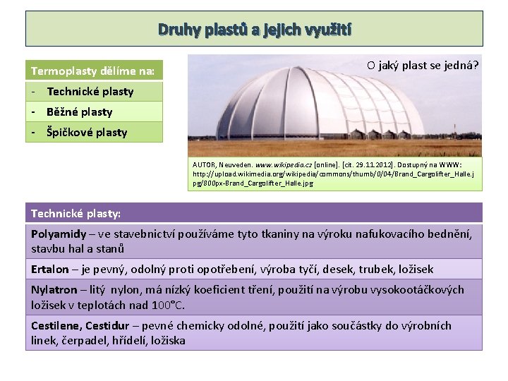 Druhy plastů a jejich využití Termoplasty dělíme na: O jaký plast se jedná? -