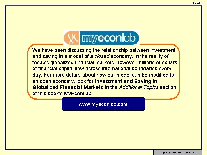 19 of 33 We have been discussing the relationship between investment and saving in