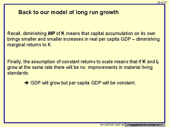 29 of 33 Back to our model of long run growth Recall, diminishing MP