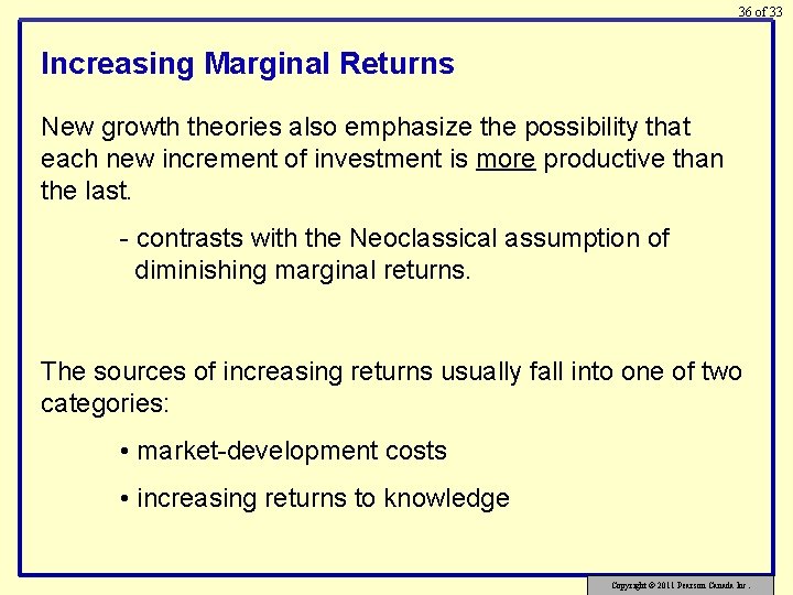 36 of 33 Increasing Marginal Returns New growth theories also emphasize the possibility that