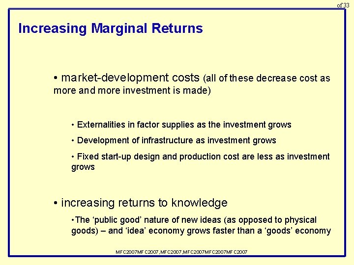 of 33 Increasing Marginal Returns • market-development costs (all of these decrease cost as